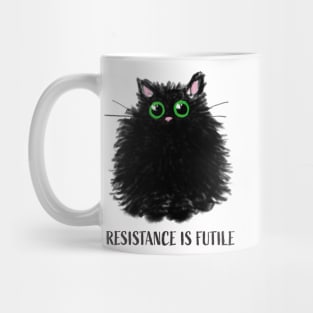 Resistance is futile - Cute fluffy black kitten Mug